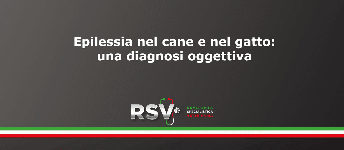RSV Epilessia nel cane e nel gatto: una diagnosi oggettiva è possibile